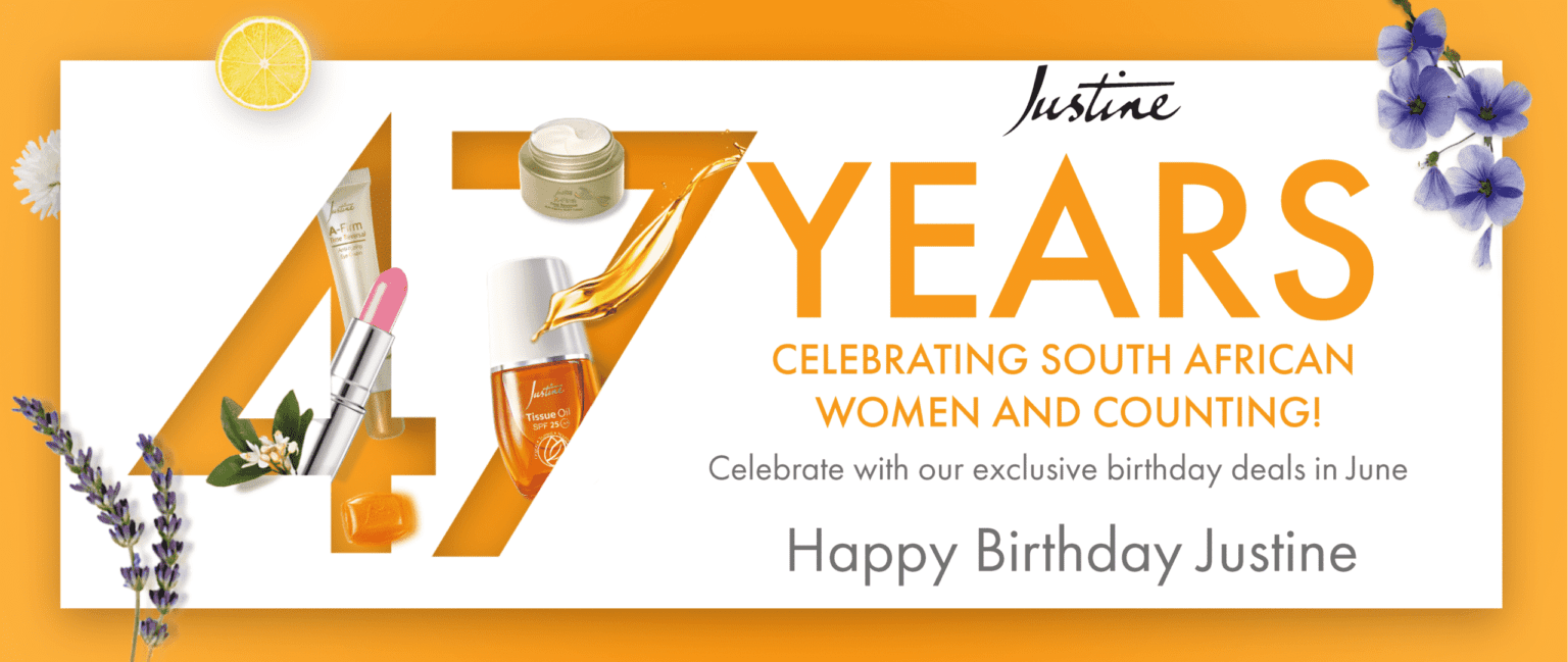 Justine Comes of Age as it Celebrates 47 Years of Looking After SA women’s skin Justine Birthday