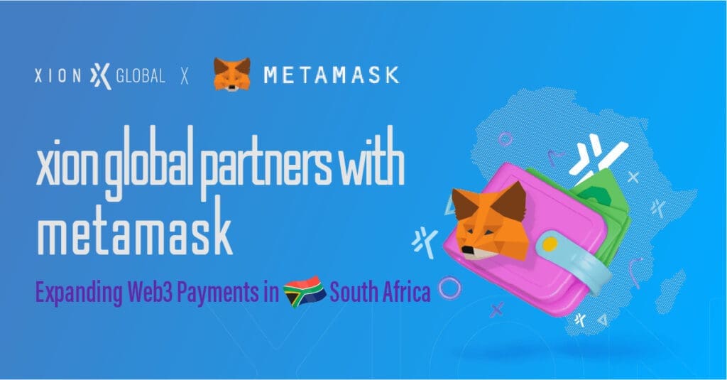MetaMask And Xion Global: Crafting The Future Of 1-Click Web3 Payments In South Africa Xion Global partners with MetaMask