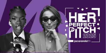 Jacaranda FM’s ‘Her Perfect Pitch’ Returns For A Fourth Year - Entries Now Open!