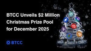 BTCC Exchange Unwraps $2 Million Holiday Prize Pool with Luxury Rewards in Christmas Celebration Month Campaign BTCC Exchange