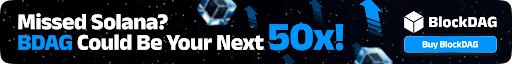 Missed Solana? BDAG Could be your next 50x